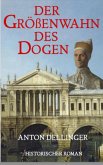 Der Größenwahn des Dogen (eBook, ePUB) Der Größenwahn des Dogen (eBook, ePUB)