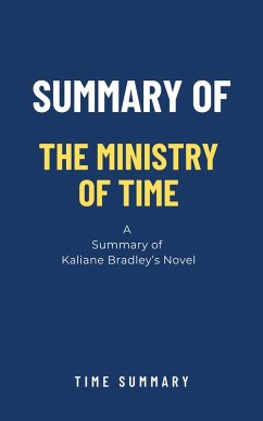 Summary of The Ministry of Time by Kaliane Bradley (eBook, ePUB) - Summary, Time