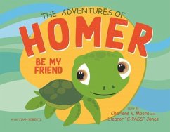 The Adventures of Homer (eBook, ePUB) - Moore, Charlene V.; Jones, Eleanor "C-Pass"