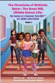 The Chronicles of McKinzie Baker: The Great MSL (Middle School Life) (eBook, ePUB)