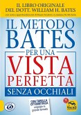 Il metodo Bates per una vista perfetta senza occhiali