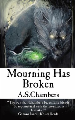 Mourning Has Broken - Chambers, A. S.