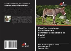 Caratterizzazione, inserimento e commercializzazione di Equidi - Borges da Costa, Ana Paula;Pacheco, Paulo;Silva, Rodrigo