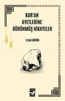 Kuran Ayetlerine Bürünmüs Hikayeler - Körün, Erdal