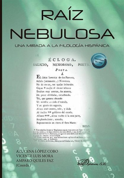 Raíz Nebulosa. Una mirada a la Filología Hispánica Raíz Nebulosa. Una mirada a la Filología Hispánica