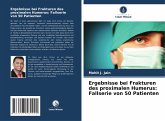 Ergebnisse bei Frakturen des proximalen Humerus: Fallserie von 50 Patienten