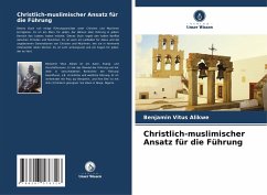 Christlich-muslimischer Ansatz für die Führung - Alikwe, Benjamin Vitus