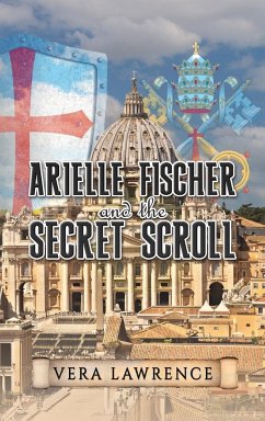 Arielle Fischer and the Secret Scroll - Lawrence, Vera