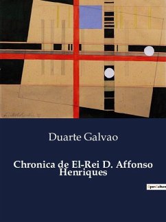 Chronica de El-Rei D. Affonso Henriques - Galvao, Duarte