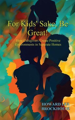For Kids' Sake, Be Great! - Brockhouse, Howard Lee