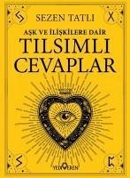 Ask Ve Iliskilere Dair Tilsimli Cevaplar - Tatli, Sezen