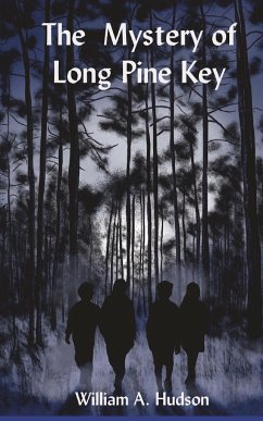 The Mystery of Long Pine Key - Hudson, William A.