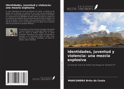 Identidades, juventud y violencia: una mezcla explosiva - Brito Da Costa, Marcondes