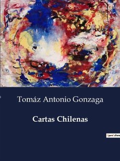 Cartas Chilenas - Gonzaga, Tomáz Antonio