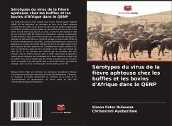 Sérotypes du virus de la fièvre aphteuse chez les buffles et les bovins d'Afrique dans le QENP - Ruhweza, Simon Peter;Ayebazibwe, Chrisostom