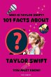 101 Must-Know Facts About Taylor Swift... - Bild 1