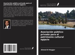 Asociación público-privada para el patrimonio cultural egipcio - El-Naggar, Ahmed