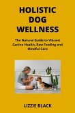 HOLISTIC DOG WELLNESS