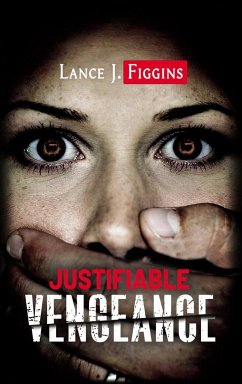 Justifiable Vengeance - Figgins, Lance