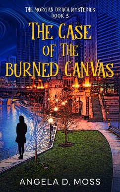 The Case of the Burned Canvas - Moss, Angela D.