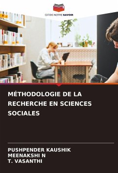 MÉTHODOLOGIE DE LA RECHERCHE EN SCIENCES SOCIALES - Kaushik, Pushpender;N, MEENAKSHI;Vasanthi, T.