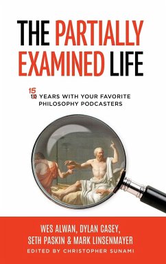 The Partially Examined Life - Alwan, Wes; Linsenmayer, Mark