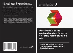 Determinación de contaminantes fúngicos en leche refrigerada de AL. - Silva Alves, Angela Matilde Da; Rêgo Cabral junior, Cyro Rêgo; Sampaio, Elizabeth