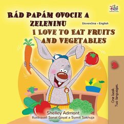 I Love to Eat Fruits and Vegetables (Slovak English Bilingual Children's Book) - Admont, Shelley; Books, Kidkiddos