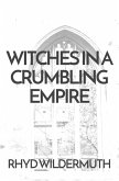 Witches In A Crumbling Empire