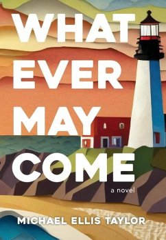 Whatever May Come - Taylor, Michael Ellis