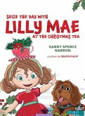 SEIZE THE DAY WITH LILLY MAE AT THE CHRISTMAS TEA