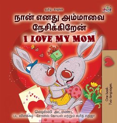 I Love My Mom (Tamil English Bilingual Book for Kids) - Admont, Shelley; Books, Kidkiddos