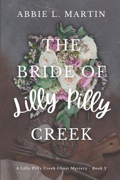 The Bride of Lilly Pilly Creek - Martin, Abbie L