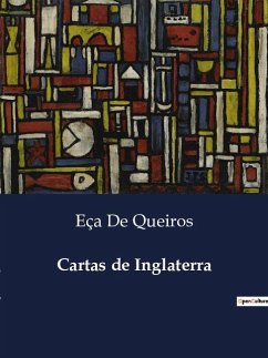 Cartas de Inglaterra - de Queiros, Eça