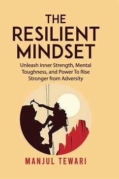 The Resilient Mindset - Tewari, Manjul