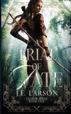 A Trial of Fate - Larson, J. E.