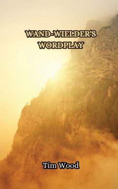 Wand-wielder's Wordplay - Wood, Tim