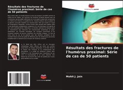 Résultats des fractures de l'humérus proximal: Série de cas de 50 patients - Jain, Mohit J.