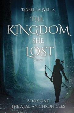 The Kingdom She Lost - Wells, Isabella