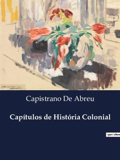 Capítulos de História Colonial - de Abreu, Capistrano