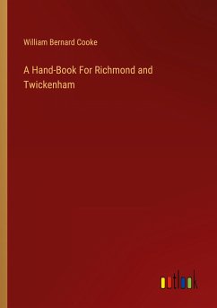 A Hand-Book For Richmond and Twickenham