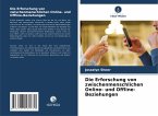 Die Erforschung von zwischenmenschlichen Online- und Offline-Beziehungen