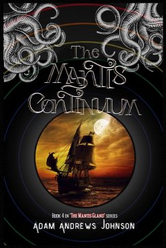 The Mantis Continuum - Book Four - Johnson, Adam Andrews