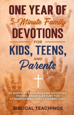 One Year of 5-Minute Family Devotions For Kids, Teens, And Parents - Teachings, Biblical