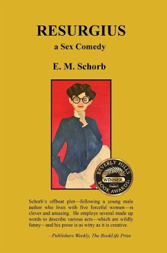 Resurgius, a Sex Comedy - Schorb, E. M.