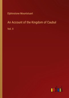 An Account of the Kingdom of Caubul