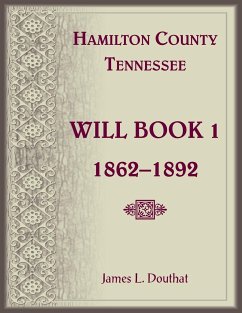 Hamilton County, Tennessee Will Book 1, 1862-1892 - Douthat, James