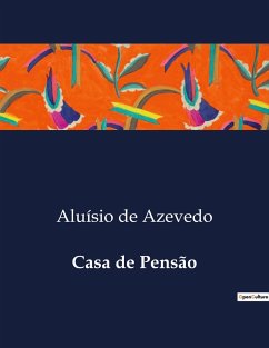 Casa de Pensão - de Azevedo, Aluísio