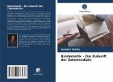 Biomimetik - Die Zukunft der Zahnmedizin