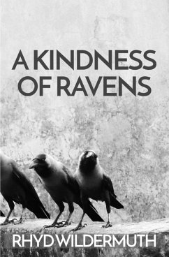 A Kindness of Ravens - Wildermuth, Rhyd